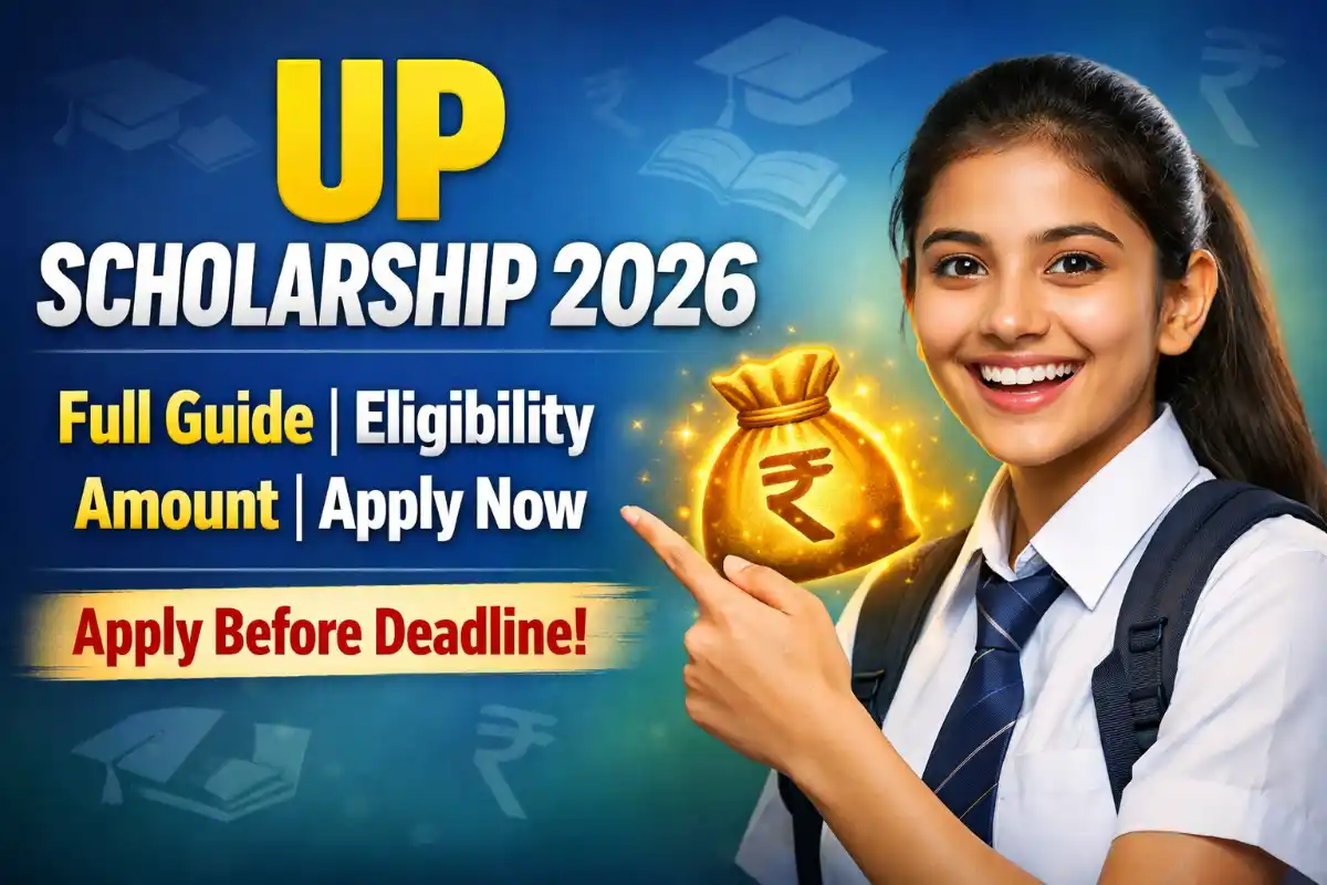 UP Scholarship 2026: Complete Guide to Pre-Matric, Post-Matric and Dashmottar Schemes – Eligibility, Amounts, Deadlines and Status Check