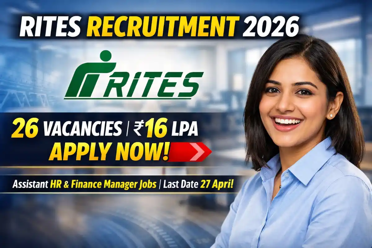 RITES Recruitment 2026: Latest Vacancies for Assistant (HR) and Assistant Manager (Finance) – Eligibility, Dates, Salary and Online Application Guide